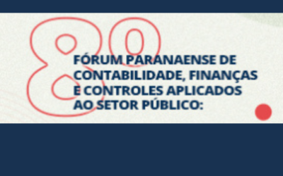 Contabilidade Pública: durante 8º Fórum, auditor do TCE-PR ministrará palestra sobre “Encerramento e Início de Mandato”