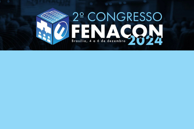 2º Congresso FENACON 2024 reúne lideranças e promove debates estratégicos em Brasília